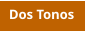 Dos Tonos