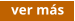 ver más