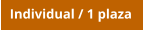 Individual / 1 plaza